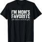 Funny Moms Favorite Son Daughter I'm Mom's Favorite T-Shirt Golf Gift T-Shirt For Men and Women