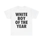 WHITE BOY OF THE YEAR SHIRT - Man Menswear Oversized Tshirt Streetwear Casual Classic Cotton Shortsleeve, Adult funny T-shirt, Gift for Woman and Man